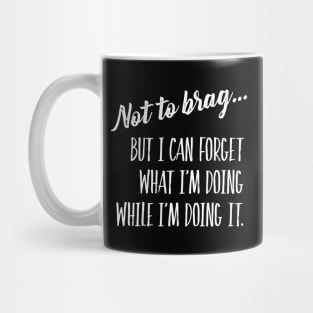 Not to brag... Mug